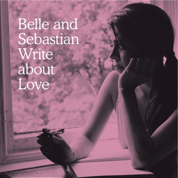 BELLE & SEBASTIAN - WRITE ABOUT LOVE