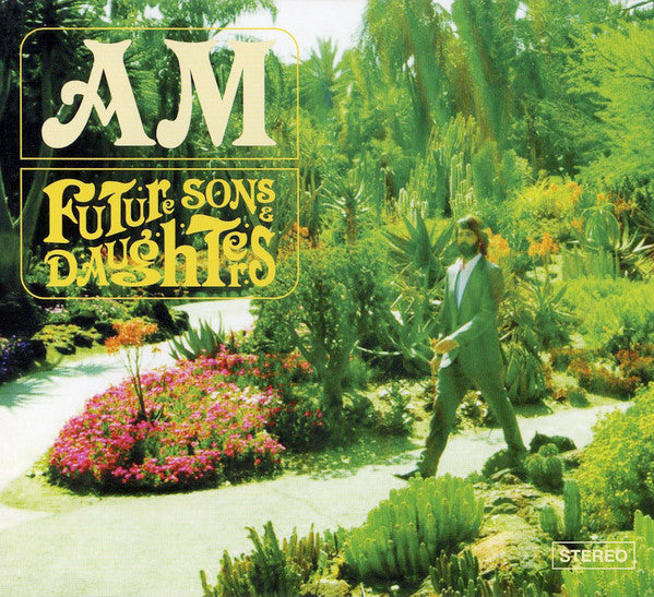 AM - FUTURE SONS & DAUGHTERS