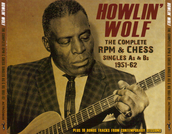 HOWLIN' WOLF - COMPLETE RPM & CHESS SINGLES AS & BS 1951-62