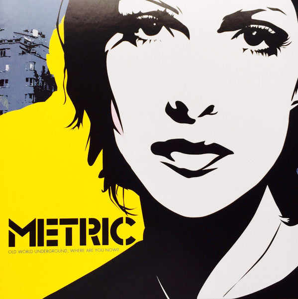 METRIC - OLD WORLD UNDERGROUND WHERE ARE YOU NOW