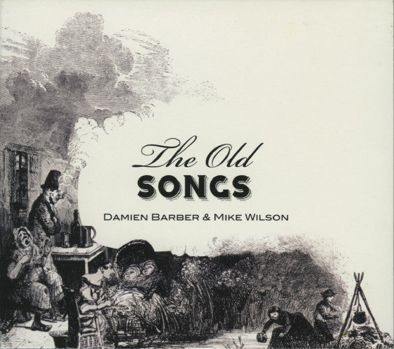 BARBER DAMIEN & MIKE WILSON - OLD SONGS THE