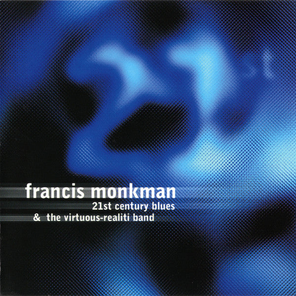 MONKMAN,FRANCIS - 21ST CENTURY BLUES