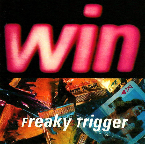 WIN - FREAKY TRIGGER