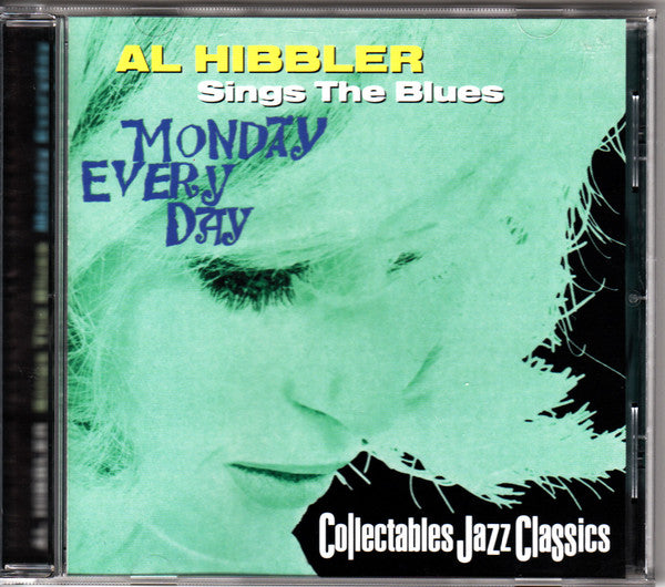 HIBBLER AL - AL HIBBLER SINGS THE BLUES - MONDAY EVERY DAY