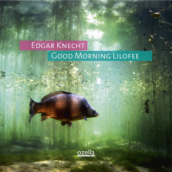 KNECHT,EDGAR - GOOD MORNING LILOFEE