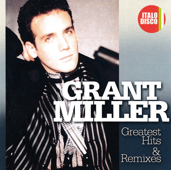 MILLER GRANT - GREATEST HITS & REMIXES