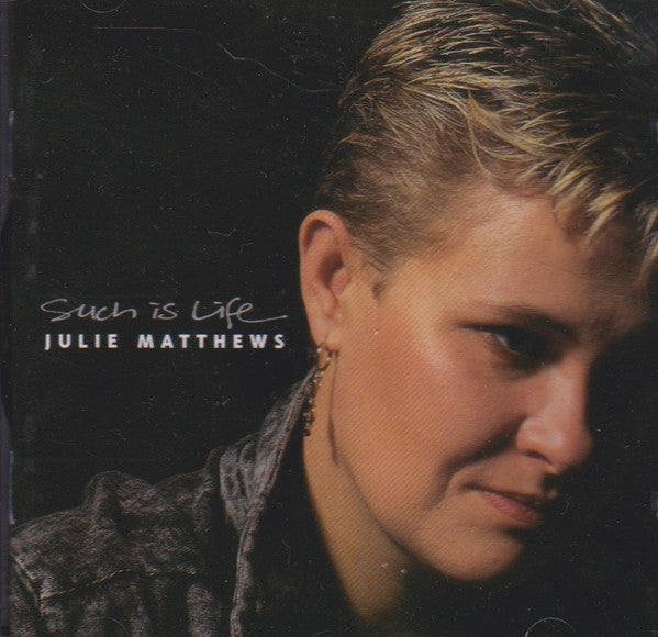 MATTHEWS,JULIE - SUCH IS LIFE