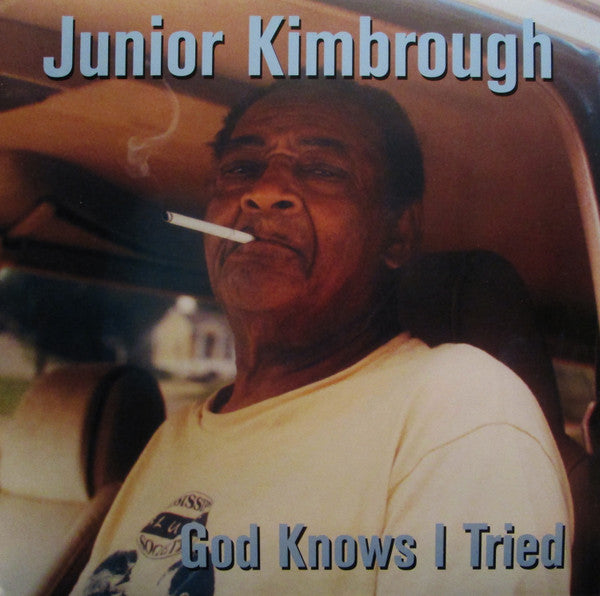 KIMBROUGH,JUNIOR - GOD KNOWS I TRIED