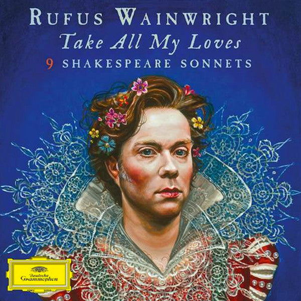 WAINWRIGHT,RUFUS - TAKE ALL MY LOVES: 9 SHAKESPEARE SONNETS (2LP)