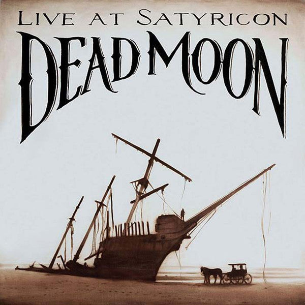 DEAD MOON - TALES FROM THE GREASE TRAP VOLUME 1:  DEAD MOON LIVE AT SATYRICON