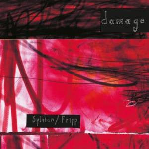 SYLVIAN,DAVID / FRIPP,ROBERT - DAMAGE