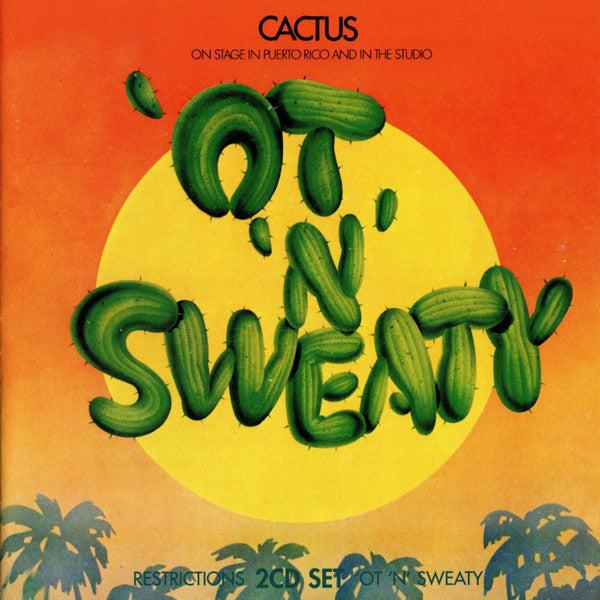 CACTUS - RESTRICTIONS / OT N SWEATY
