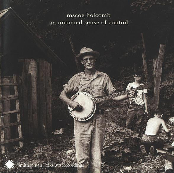 HOLCOMB ROSCOE - UNTAMED SENSE OF CONTROL