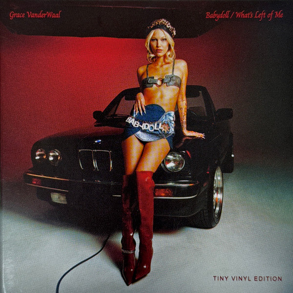 VANDERWAAL,GRACE - BABYDOLL/WHAT'S LEFT OF ME (TRANSLUCENT RUBY VINYL/4 INCH/TINY VINYL)