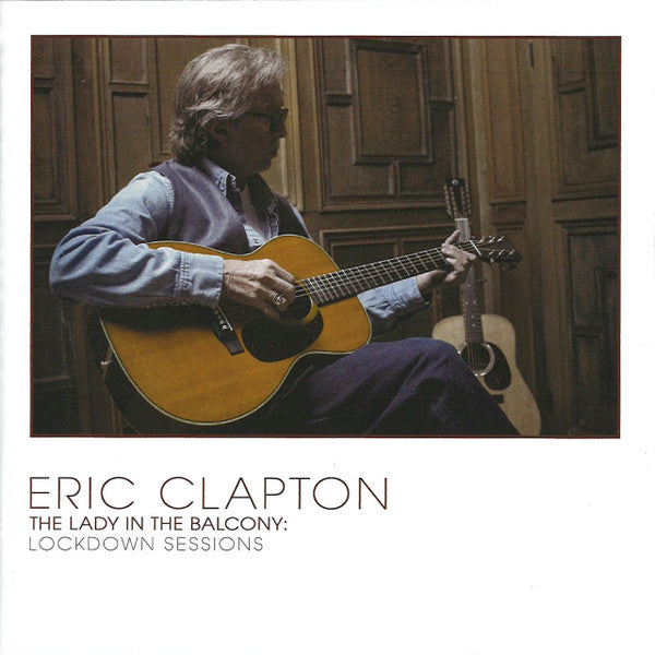 CLAPTON,ERIC - LADY IN THE BALCONY: LOCKDOWN SESSIONS