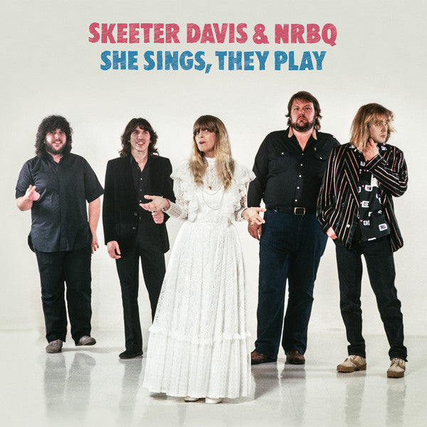 DAVIS,SKEETER & NRBQ - SHE SINGS, THEY PLAY