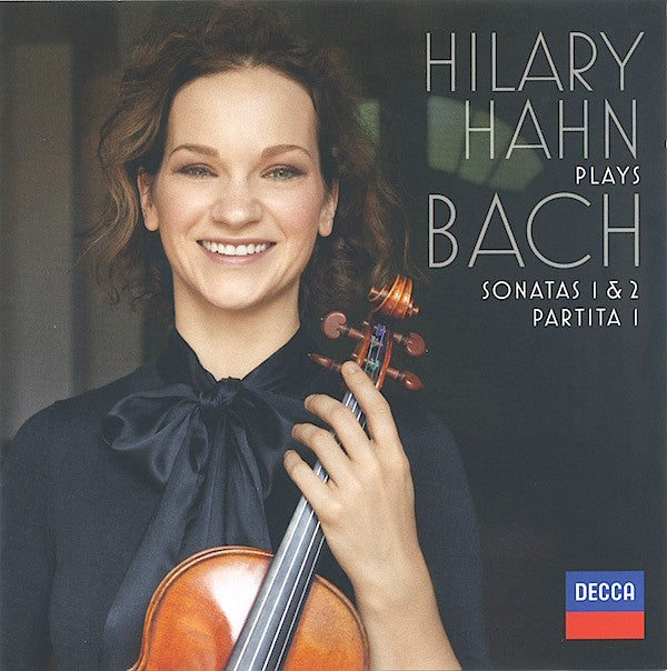HAHN,HILARY - HILARY HAHN PLAYS BACH: VIOLIN SONATAS NOS. 1 & 2; PARTITA NO. 1