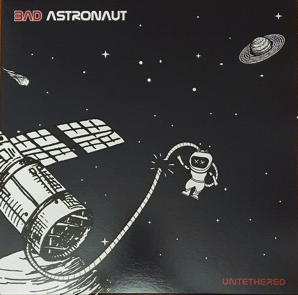 BAD ASTRONAUT - UNTETHERED