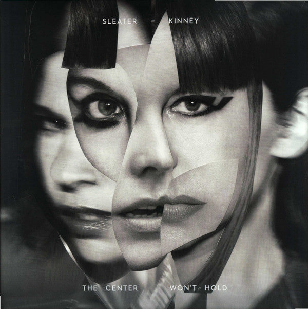 SLEATER-KINNEY - CENTER WON'T HOLD