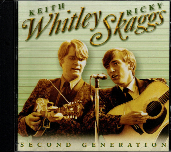WHITLEY,KEITH / SKAGGS,RICKY - SECOND GENERATION BLUEGRASS