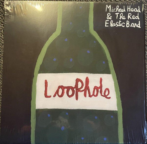 MICHAEL HEAD & THE RED ELASTIC BAND - LOOPHOLE