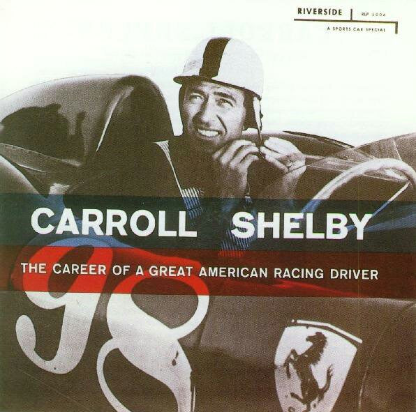SHELBY CARROLL - CAREER OF A GREAT AMERICAN RACING DRIVER