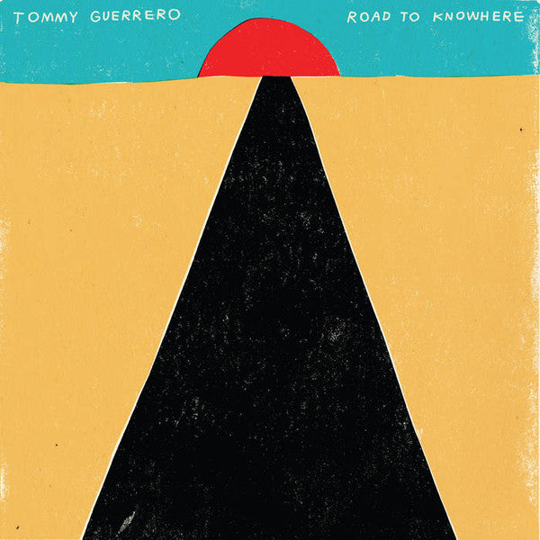 GUERRERO TOMMY - ROAD TO KNOWHERE