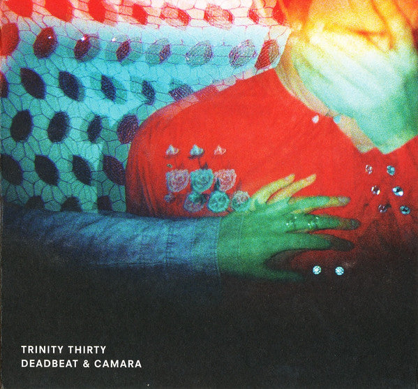 DEADBEAT & CAMARA - TRINITY THIRTY