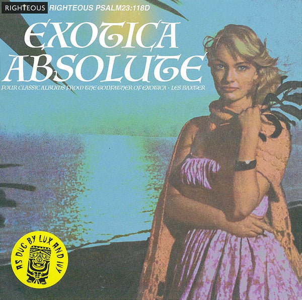 BAXTER,LES - EXOTICA ABSOLUTE - FOUR CLASSIC ALBUMS FROM THE GODFATHER OF EXOTICA LES BAXTER (2CD)