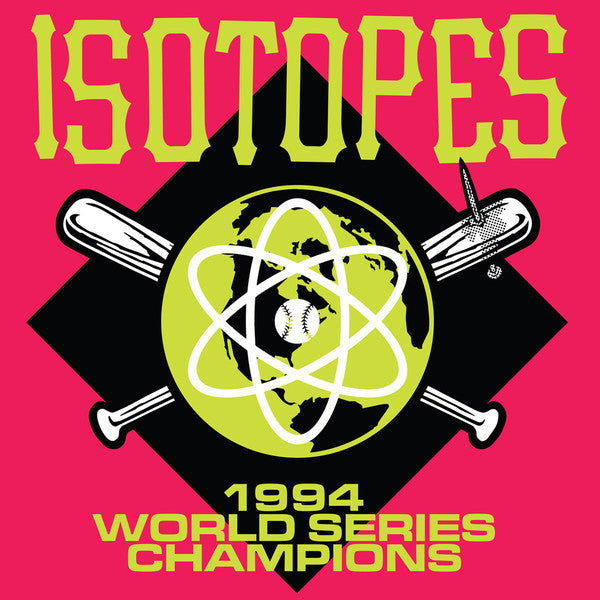 ISOTOPES - 1994 WORLD SERIES CHAMPIONS