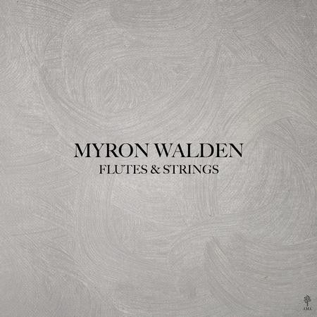 WALDEN,MYRON - FLUTES & STRINGS
