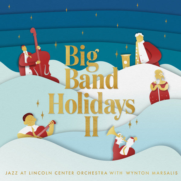 JAZZ AT LINCOLN CENTER ORCHESTRA W/ WYNTON MARSALIS - BIG BAND HOLIDAYS II (2LP)