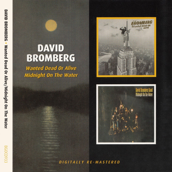 BROMBERG DAVID - WANTED DEAD OR ALIVE / MIDNIGHT ON THE WATER (REMASTERED)