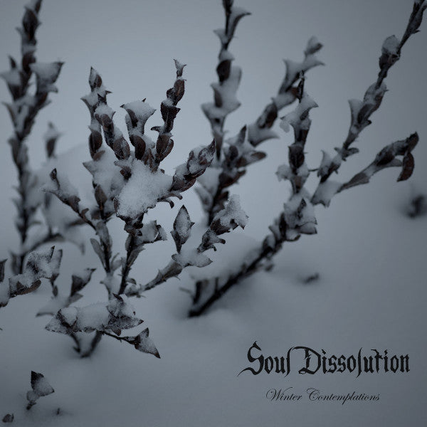 SOUL DISSOLUTION - WINTER CONTEMPLATIONS (LIMITED)