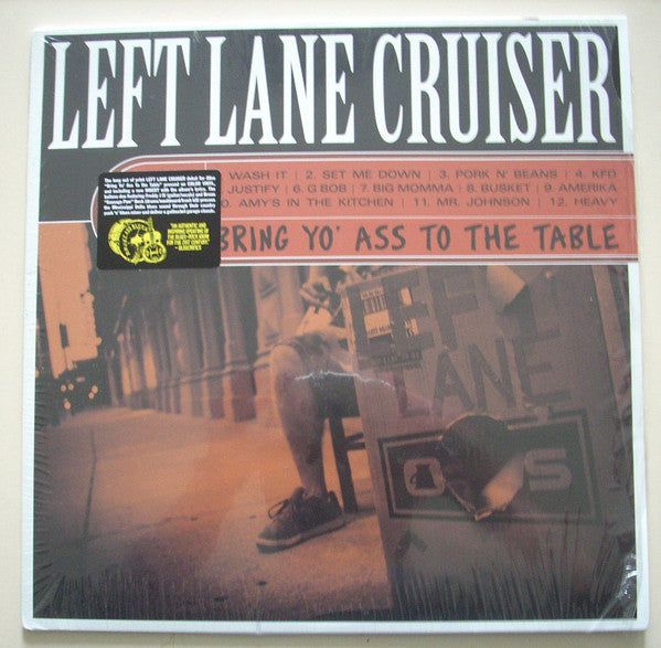 LEFT LANE CRUISER - BRING YO' ASS TO THE TABLE (CLEAR ORANGE VINYL)