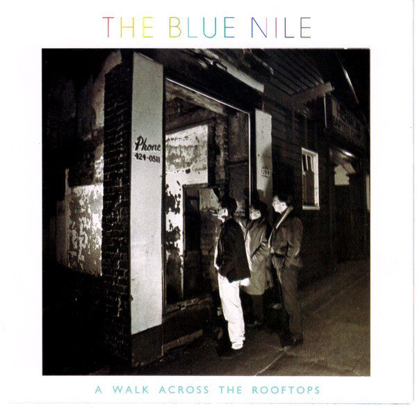 BLUE NILE - WALK ACROSS THE ROOFTOPS