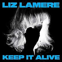 LAMERE,LIZ - KEEP IT ALIVE