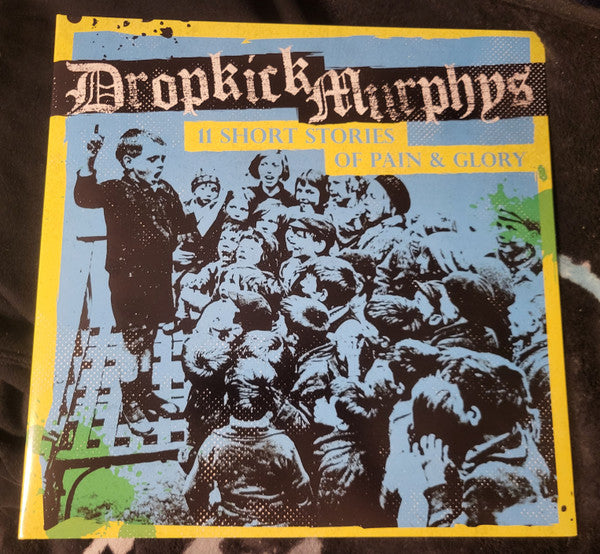 DROPKICK MURPHYS - 11 SHORT STORIES OF PAIN & GLORY