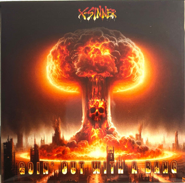 X-SINNER - GOIN OUT WITH A BANG