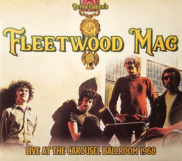 GREEN,PETER FLEETWOOD MAC - LIVE AT THE CAROUSEL BALLROOM 1968