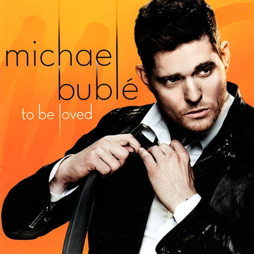 MICHAEL BUBLE - TO BE LOVED