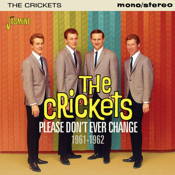 CRICKETS - PLEASE DON'T EVER CHANGE 1961-1962