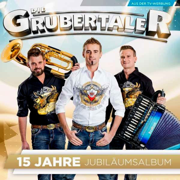 GRUBERTALER - JUBILAEUMSALBUM-15 JAHRE