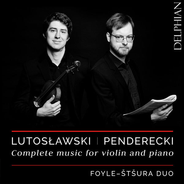 FOYLE,MICHAEL; MAKSIM STURA - LUTOSLAWSKI & PENDERECKI: COMPLETE MUSIC FOR VIOLIN & PIANO
