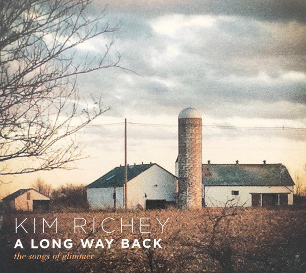 RICHEY,KIM - LONG WAY BACK:  THE SONGS OF GLIMMER