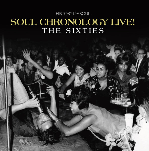 VARIOUS ARTIST - SOUL CHRONOLOGY LIVE! (THE SIXTIES)