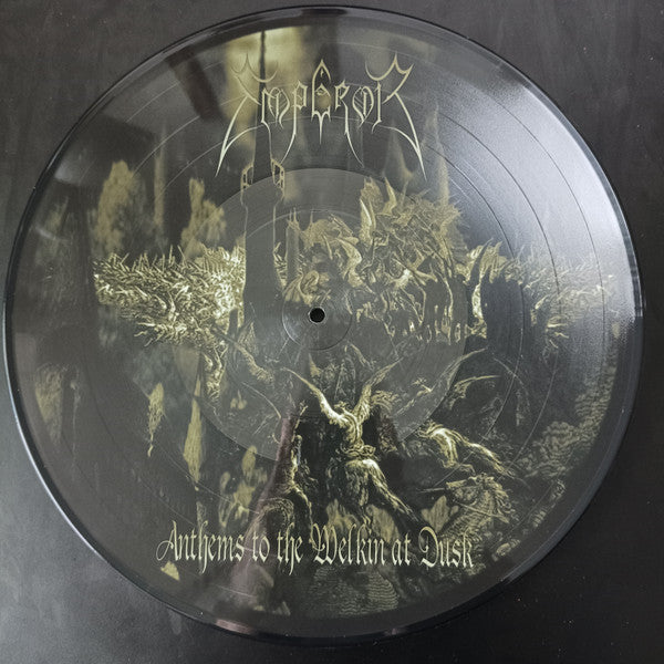 EMPEROR - ANTHEMS TO THE WELKIN AT DUSK (PICTURE DISC)