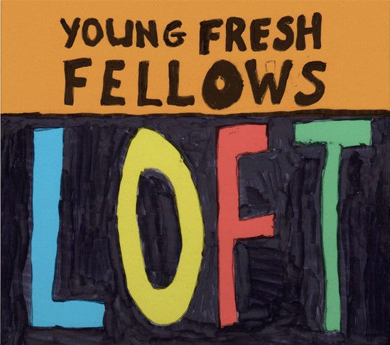YOUNG FRESH FELLOWS - LOFT