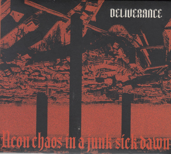 DELIVERANCE - NEON CHAOS IN A JUNK-SICK DAWN