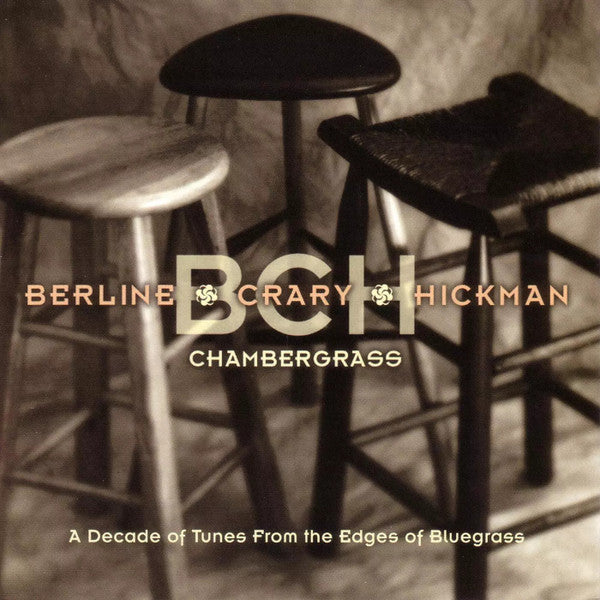 BERLINE / CRARY / HICKMAN - CHAMBERGRASS